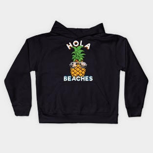 Pineapple Sunglasses Hola Beaches Funny Beach Vacation Kids Hoodie